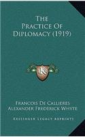 The Practice Of Diplomacy (1919)