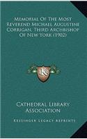 Memorial of the Most Reverend Michael Augustine Corrigan, Third Archbishop of New York (1902)