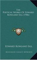 The Poetical Works of Edward Rowland Sill (1906)