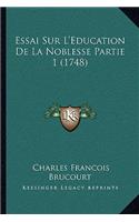 Essai Sur L'Education De La Noblesse Partie 1 (1748)
