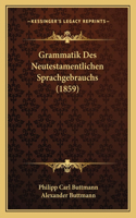 Grammatik Des Neutestamentlichen Sprachgebrauchs (1859)