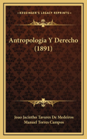 Antropologia Y Derecho (1891)