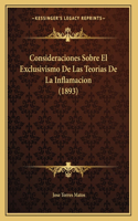 Consideraciones Sobre El Exclusivismo De Las Teorias De La Inflamacion (1893)