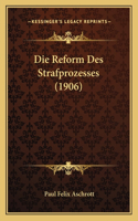 Reform Des Strafprozesses (1906)