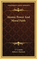 Atomic Power And Moral Faith