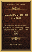 Colonial Policy Of 1840 And 1841