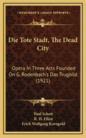 Die Tote Stadt, The Dead City