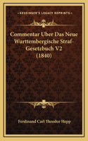 Commentar Uber Das Neue Wurttembergische Straf-Gesetzbuch V2 (1840)