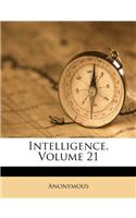 Intelligence, Volume 21