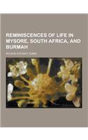 Reminiscences of Life in Mysore, South Africa, and Burmah