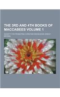 The 3rd and 4th Books of Maccabees Volume 1