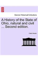History of the State of Ohio, Natural and Civil ... Second Edition.