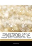 Articles on Piacenza Calcio Players, Including: Eugenio Corini, Filippo Inzaghi, Giuseppe Signori, Massimo Taibi, Alberto Gilardino, Andrea Bonomi, Ca