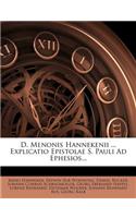 D. Menonis Hannekenii ... Explicatio Epistolae S. Pauli Ad Ephesios...