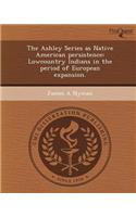 The Ashley Series as Native American Persistence: Lowcountry Indians in the Period of European Expansion