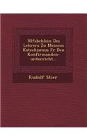 H Lfsb Chlein Des Lehrers Zu Meinem Katechismus Fur Den Konfirmanden-Unterricht...: (German)