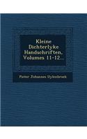 Kleine Dichterlyke Handschriften, Volumes 11-12...