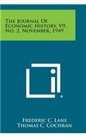 Journal of Economic History, V9, No. 2, November, 1949