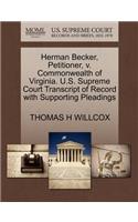 Herman Becker, Petitioner, V. Commonwealth of Virginia. U.S. Supreme Court Transcript of Record with Supporting Pleadings