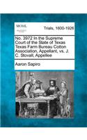 No. 3972 in the Supreme Court of the State of Texas Texas Farm Bureau Cotton Association, Appellant, vs. J. C. Stovall, Appellee