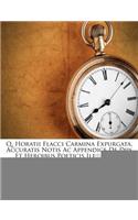 Q. Horatii Flacci Carmina Expurgata, Accuratis Notis AC Appendice de Diis Et Heroibus Poeticis Illustravit Josephus Juvencius...
