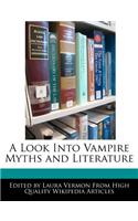 A Look Into Vampire Myths and Literature