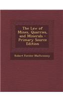 The Law of Mines, Quarries, and Minerals
