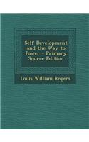 Self Development and the Way to Power - Primary Source Edition