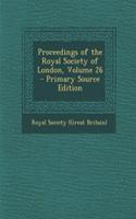 Proceedings of the Royal Society of London, Volume 26 - Primary Source Edition