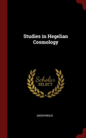 Studies in Hegelian Cosmology