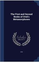 First and Second Books of Ovid's Metamorphoses