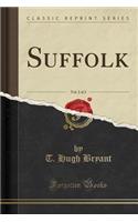 Suffolk, Vol. 2 of 2 (Classic Reprint)