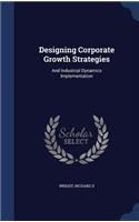Designing Corporate Growth Strategies