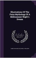 Illustrations Of The Fairy Mythology Of A Midsummer Night's Dream