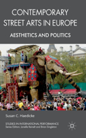 Contemporary Street Arts in Europe: Aesthetics and Politics