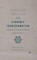 Technological Innovation and Economic Transformation