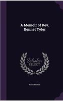 A Memoir of REV. Bennet Tyler