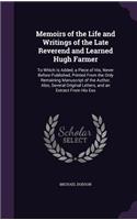 Memoirs of the Life and Writings of the Late Reverend and Learned Hugh Farmer