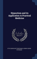 Hypnotism and its Application to Practical Medicine