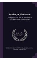 Evadne; or, The Statue