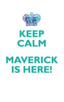 KEEP CALM, MAVERICK IS HERE AFFIRMATIONS WORKBOOK Positive Affirmations Workbook Includes: Mentoring Questions, Guidance, Supporting You