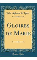 Gloires de Marie (Classic Reprint)