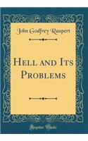 Hell and Its Problems (Classic Reprint)