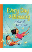 Every Day a Blessing: A Year of God's Love