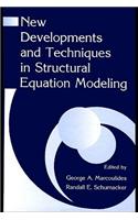 New Developments and Techniques in Structural Equation Modeling
