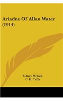 Ariadne Of Allan Water (1914)