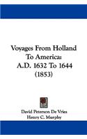 Voyages From Holland To America