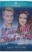 Love Will Find a Way: (English)