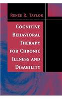 Cognitive Behavioral Therapy for Chronic Illness and Disability