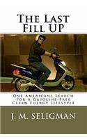 Last Fill UP: One Americans Search For A Gasoline-Free Clean Energy Lifestyle